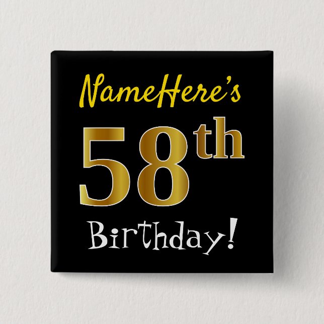 Black, Faux Gold 58th Birthday, With Custom Name Button (Front)