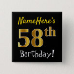 [ Thumbnail: Black, Faux Gold 58th Birthday, With Custom Name Button ]
