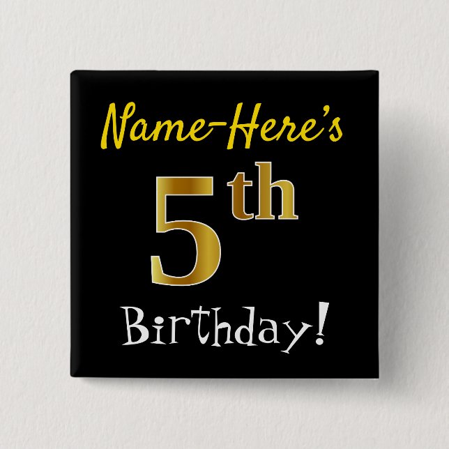 Black, Faux Gold 5th Birthday, With Custom Name Button (Front)