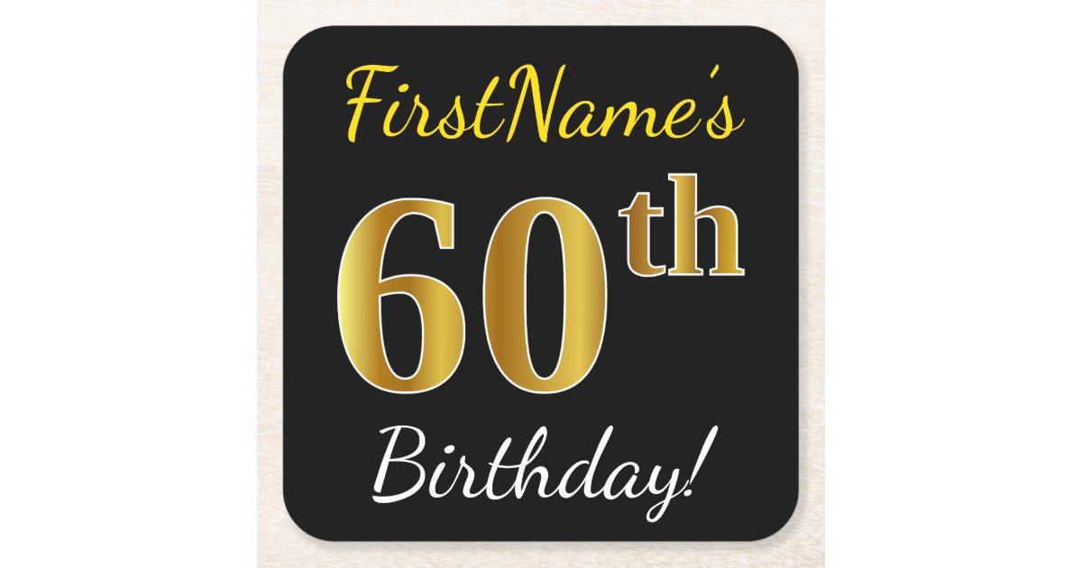 Black, Faux Gold 60th Birthday + Custom Name Square Paper Coaster | Zazzle