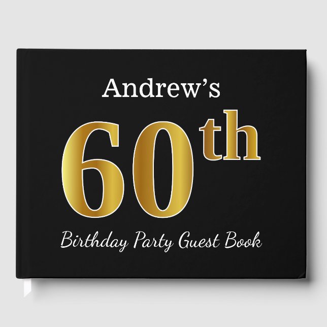 Black, Faux Gold 60th Birthday Party + Custom Name Guest Book (Front)