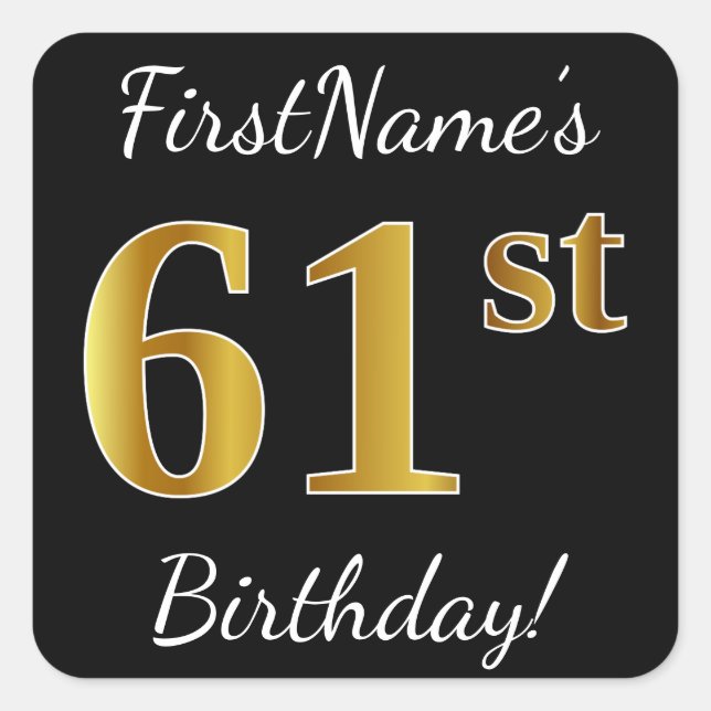 Black, Faux Gold 61st Birthday + Custom Name Square Sticker (Front)