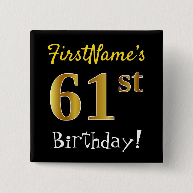 Black, Faux Gold 61st Birthday, With Custom Name Button (Front)