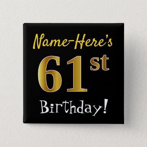 Black Faux Gold 61st Birthday With Custom Name Button