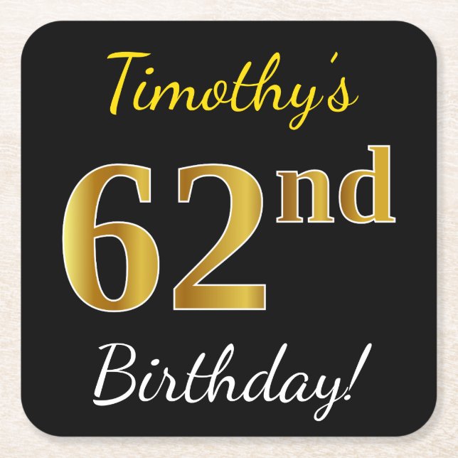 Black, Faux Gold 62nd Birthday + Custom Name Square Paper Coaster (Front)