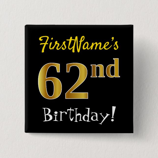 Black, Faux Gold 62nd Birthday, With Custom Name Button (Front)