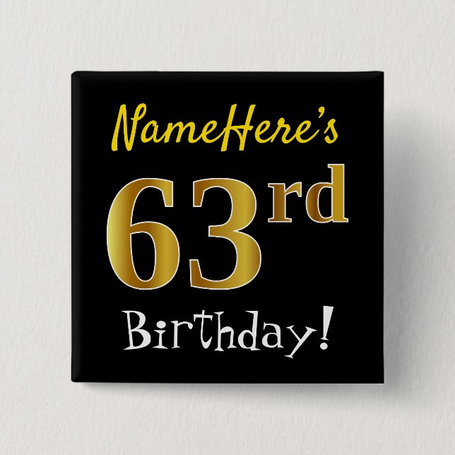 Black, Faux Gold 63rd Birthday, With Custom Name Button (Front)