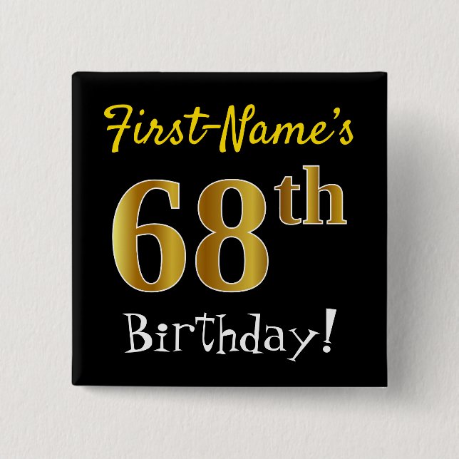Black, Faux Gold 68th Birthday, With Custom Name Button (Front)