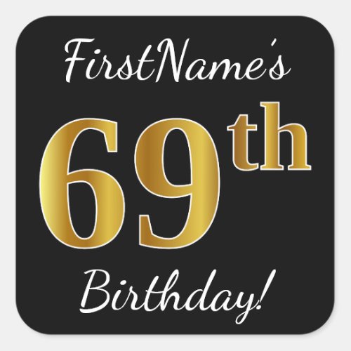 Black Faux Gold 69th Birthday  Custom Name Square Sticker