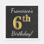 [ Thumbnail: Black, Faux Gold 6th Birthday + Custom Name Napkin ]