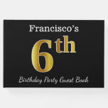 [ Thumbnail: Black, Faux Gold 6th Birthday Party + Custom Name Guest Book ]