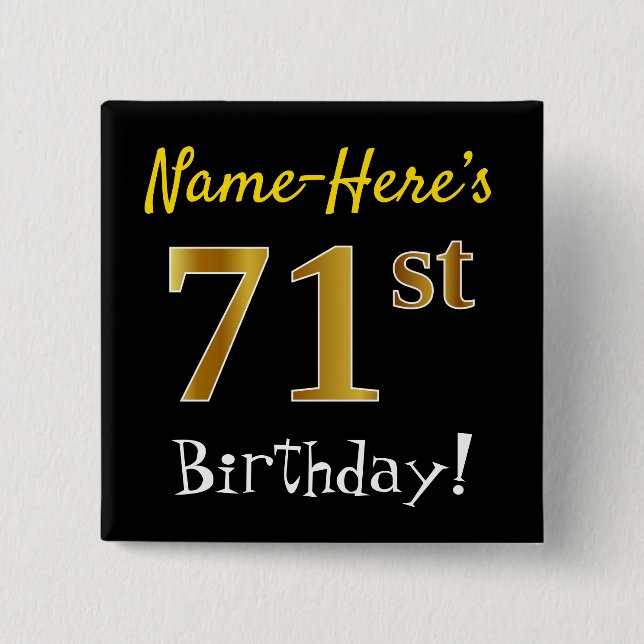 Black, Faux Gold 71st Birthday, With Custom Name Pinback Button (Front)