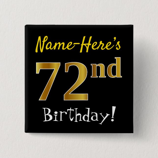 Black, Faux Gold 72nd Birthday, With Custom Name Pinback Button (Front)