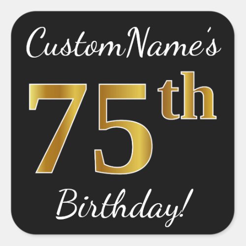 Black Faux Gold 75th Birthday  Custom Name Square Sticker