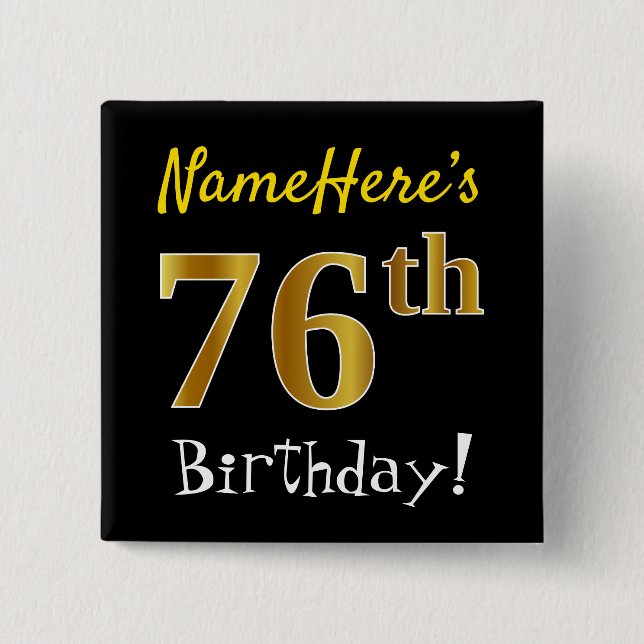 Black, Faux Gold 76th Birthday, With Custom Name Button (Front)