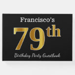 [ Thumbnail: Black, Faux Gold 79th Birthday Party + Custom Name Guest Book ]
