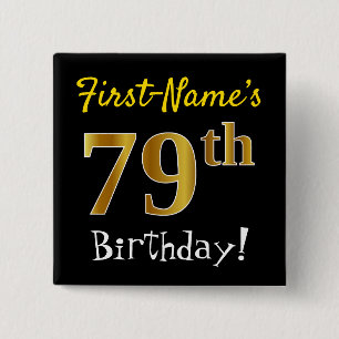 Black, Faux Gold 79th Birthday, With Custom Name Button
