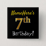 [ Thumbnail: Black, Faux Gold 7th Birthday, With Custom Name Button ]