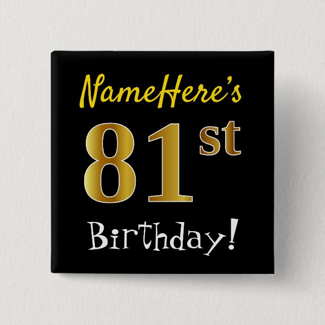 Black, Faux Gold 81st Birthday, With Custom Name Button (Front)
