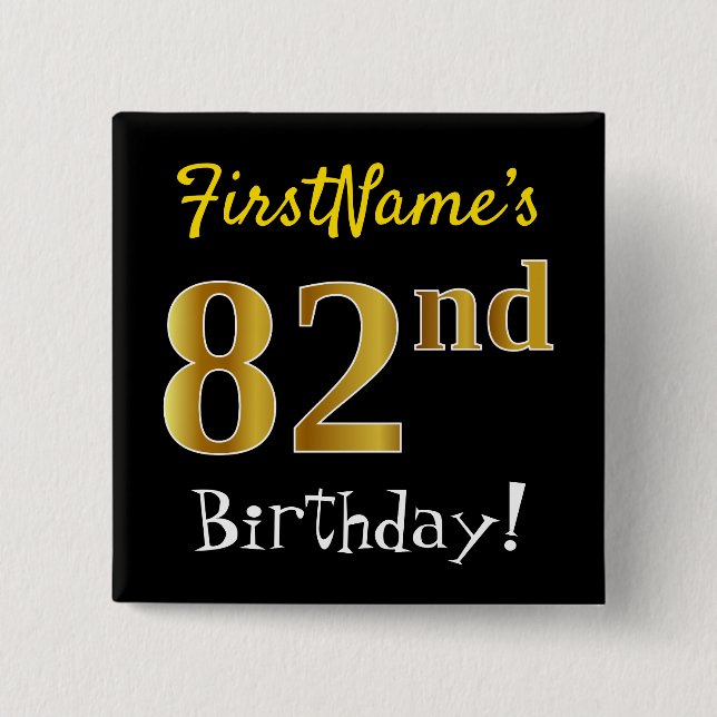 Black, Faux Gold 82nd Birthday, With Custom Name Button (Front)