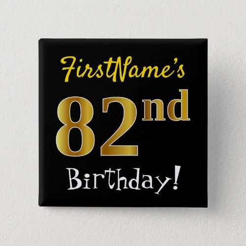 Black Faux Gold 82nd Birthday With Custom Name Button