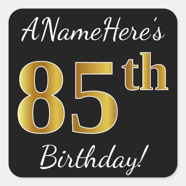 Black, Faux Gold 85th Birthday + Custom Name Square Sticker (Front)