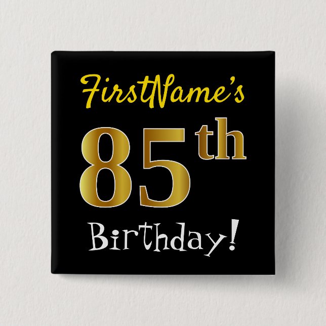 Black, Faux Gold 85th Birthday, With Custom Name Button (Front)