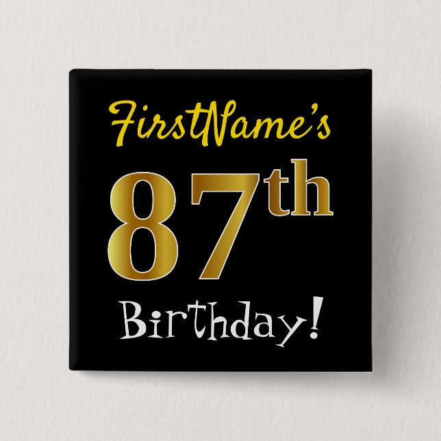 Black, Faux Gold 87th Birthday, With Custom Name Button (Front)