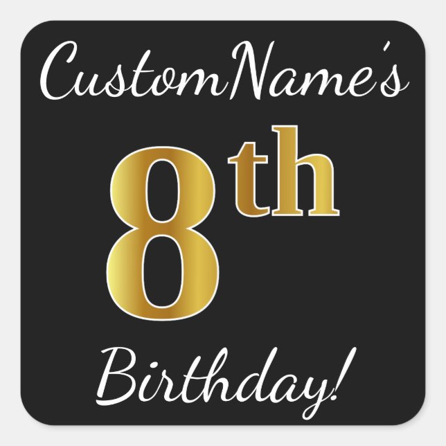 Black, Faux Gold 8th Birthday + Custom Name Square Sticker (Front)
