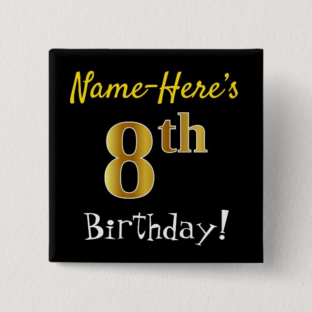 Black, Faux Gold 8th Birthday, With Custom Name Pinback Button (Front)