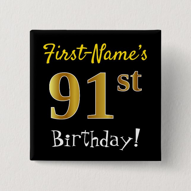 Black, Faux Gold 91st Birthday, With Custom Name Button (Front)