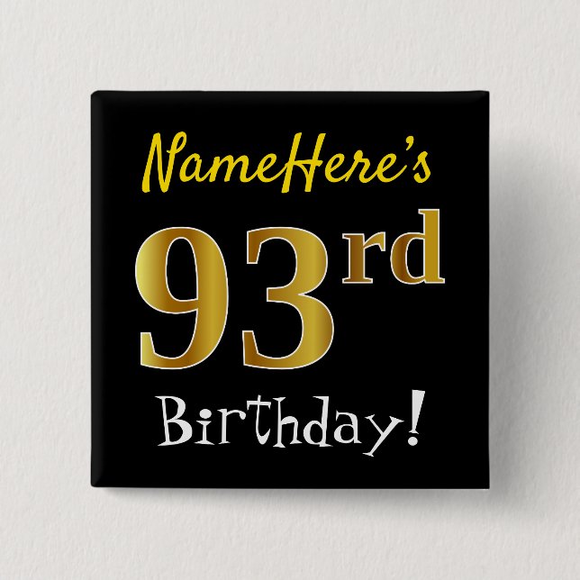Black, Faux Gold 93rd Birthday, With Custom Name Button (Front)
