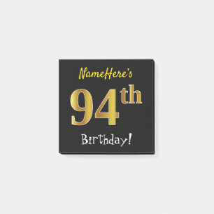 Black, Faux Gold 94th Birthday, With Custom Name Post-it Notes