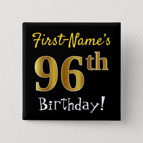 Black Faux Gold 96th Birthday With Custom Name Pinback Button