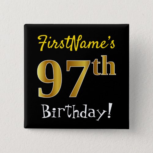 Black Faux Gold 97th Birthday With Custom Name Pinback Button