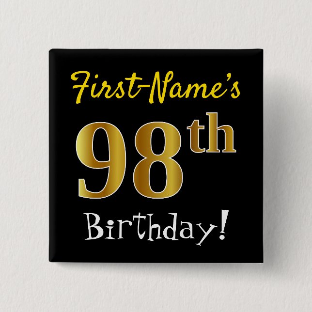 Black, Faux Gold 98th Birthday, With Custom Name Button (Front)