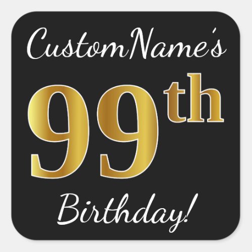 Black Faux Gold 99th Birthday  Custom Name Square Sticker