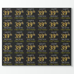 [ Thumbnail: Black, Faux Gold "Happy 39th Birthday" Wrapping Paper ]