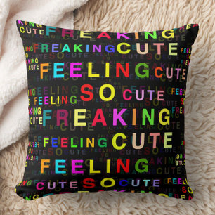 Black "Feeling So Freaking Cute" Text Pattern Throw Pillow
