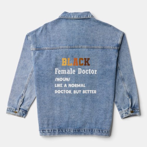 Black Female Doctor African American Physician Def Denim Jacket