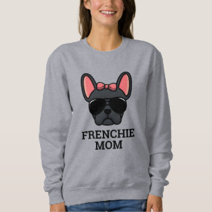 Black Female French Bulldog Frenchie Dog Mom Sweatshirt
