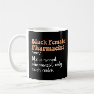 Black Female Pharmacist Funny Definition Coffee Mug