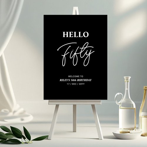 Black  Fifty Hello 50th Birthday Party Welcome Foam Board