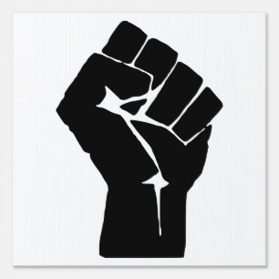 Black Fist Raised - Resistance Protest Sign