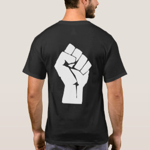 Black Fist Raised - Resistance Protest T-Shirt