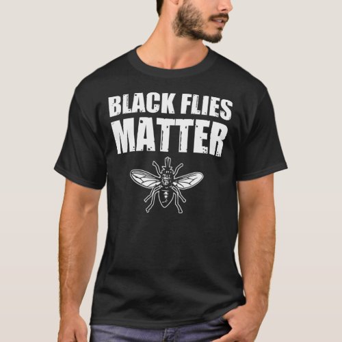 Black Flies Matter Essential T_Shirt