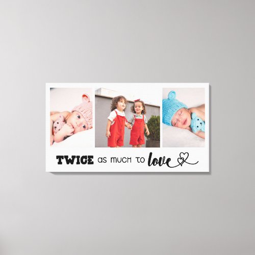 Black Fonts 3 Photos Twins Twice as much to Love Canvas Print