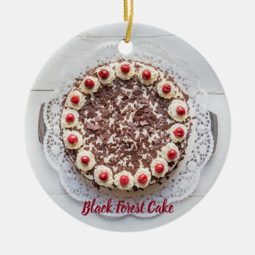 Black Forest Cake for gateau sweet tooth baking Ceramic Ornament