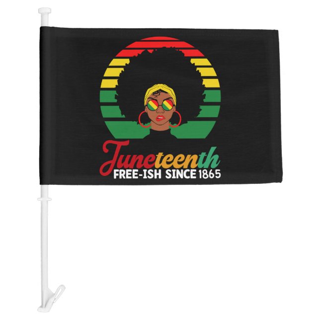 Black Freedom Free Ish Since 1865 Juneteenth  Car Flag (Front)