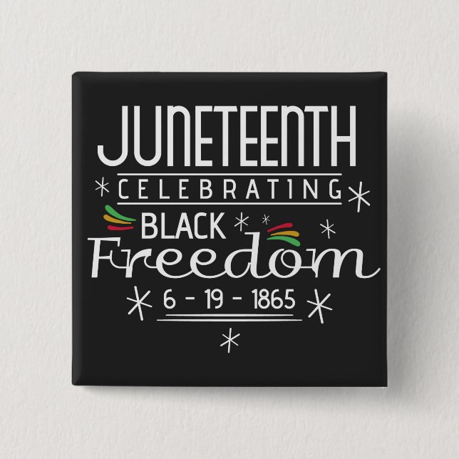 Black Freedom Juneteenth Button (Front)